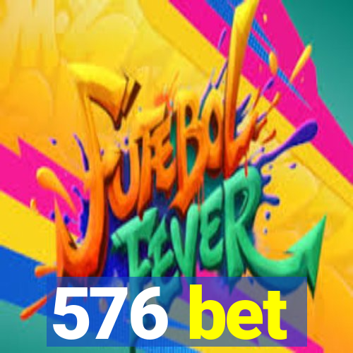 576 bet